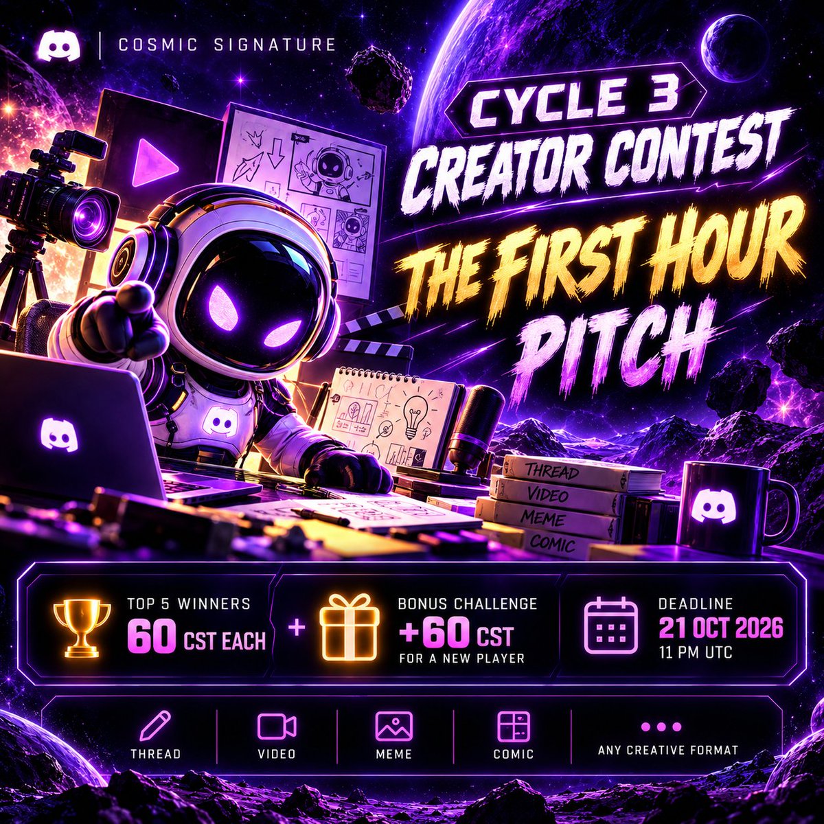 CosmicSignature's tweet photo. 🚀 CYCLE 3 CREATOR CONTEST: THE FIRST HOUR PITCH!

Can you convince a complete beginner to show up for the FIRST HOUR of Cycle 3?

We're putting your creativity and persuasion skills to the test. 

Here's your challenge 👇

Imagine you're talking to someone who's never played Cosmic Signature.

You tell them that the first hour of Cycle 3 is a great time to make their first move.

They ask: "Why? What's so special about the first hour? Can't I just play later?"

Your job is to convince them.

Don't just tell them to play early. 

Explain:

- why the first hour is so important.
- what are the benefits of showing up early.
- share real examples from previous cycles of players who moved early.

🎨 HOW TO PARTICIPATE

Create an X thread, video, comic, meme, or any other content piece explaining the first-hour opportunity.

Post it on your X profile (blue check verified), and include a CTA inviting people to play Cycle 3.

Reply to this announcement with the link to your entry.

🔥 BONUS CHALLENGE: DOUBLE YOUR PRIZE!

If your content inspires a NEW player to make their first Cosmic Signature gesture during the first 24 hours of Cycle 3, you can win an EXTRA 60 CST!

Here's how it works:

- Ask the new player to include your X handle in the gesture message when making their first gesture.
- We'll verify the gesture and check that the wallet hasn't participated in previous cycles.
- If you're among our Top 5 winners and have at least one eligible referral, your prize DOUBLES from 60 CST to 120 CST!

One bonus per winning creator. 

Self-referrals and fake or duplicate accounts will be disqualified.

💡 NEED SOME INSPIRATION? 

Meet Alex.

Alex is 26. He's got $50 worth of ETH and has never played Cosmic Signature.

He's wondering why he should show up in the first hour instead of waiting a week.

Can you convince him?

Feel free to use Alex in your story, comic, or video. 

Or come up with something entirely your own!

🏆 TOTAL PRIZES: UPTO 600 CSTs

We'll select the TOP 5 ENTRIES, and each winner will receive 60 CSTs!

If you trigger a gesture in the first 24 hours of Cycle 3, you win an extra 60 CSTs. 

You must be one of the top 5 entries to claim this prize.

✨ WHAT WE'RE LOOKING FOR:

- Clear explanations tailored to complete beginners.
- Originality, creativity, and a convincing argument.
- Real examples, storytelling, clever comparisons, and unusual ideas are encouraged.
- AI is allowed, but generic AI-generated content won't cut it. We want to see YOUR ideas and effort.
- One entry per person. Blue checkmark is non-negotiable.

⏰ DEADLINE TO SUBMIT: 21st Oct, 2026 at 11 PM UTC.

You have one chance to convince someone that the first hour of Cycle 3 is worth their attention.

And this time, if your pitch actually brings a new player into the game, we'll reward you for that too.

So, what's your pitch? 👀