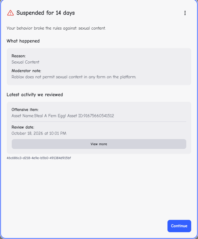 DropoutIndustry's tweet photo. Got false banned for 2 weeks across 4 accounts just for a game I published.

No actual evidence of Sexual content was provided.

This is the Reality of being a Roblox dev in 2026, they can just take your game down whenever they want and ban your accounts and you can do nothing about it!

#ROBLOX #RobloxDev
