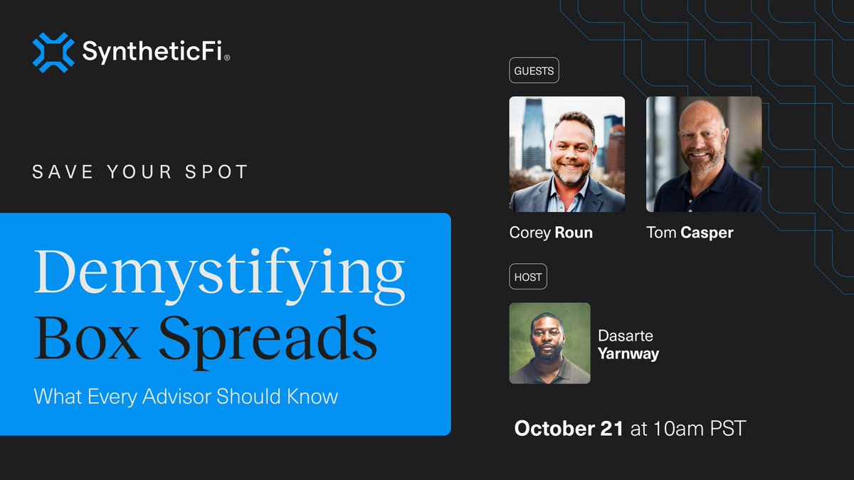 SyntheticFi_SF's tweet photo. Tomorrow. Last call.

Demystifying Box Spreads, SyntheticFi’s next live webinar, is tomorrow, Wednesday, October 21, at 10:00 AM PT.

Corey Roun and Tom Casper walk through what’s under the hood, when a box spread makes sense for a client, how it stacks up against other borrowing options, and the questions clients actually ask. Plain English, built for advisors.

Can’t make it live? Register anyway and we’ll send you the recording.

Save your seat here https://t.co/sG3578iQtp

#FinancialAdvisors #WealthManagement #BoxSpreads #SyntheticFi

Disclosure: Box spread and options strategies carry significant risks, including possible loss of principal, as well as margin, execution, and tax considerations. Rates and terms vary and are not guaranteed. Suitability depends on individual circumstances.