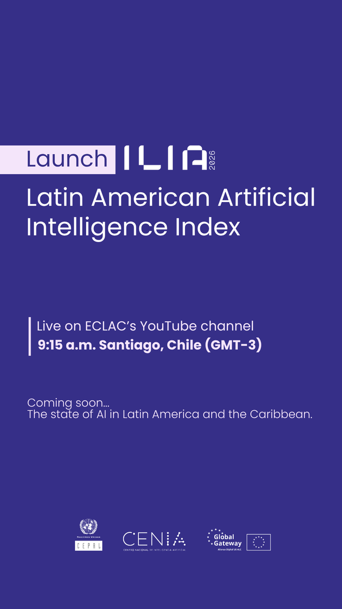 eclac_un's tweet photo. ⏳Starting in a few minutes!
🌎Launch of the Latin American Artificial Intelligence Index 2026. Authorities from #ECLAC, @min_ciencia, @UEenChile and @cen_ia will offer opening remarks.
🔴WATCH it live here👉https://t.co/Jds0yhWqja
#ILIA2026 #ArtificialIntelligence #AI https://t.co/1449wDQ4dx