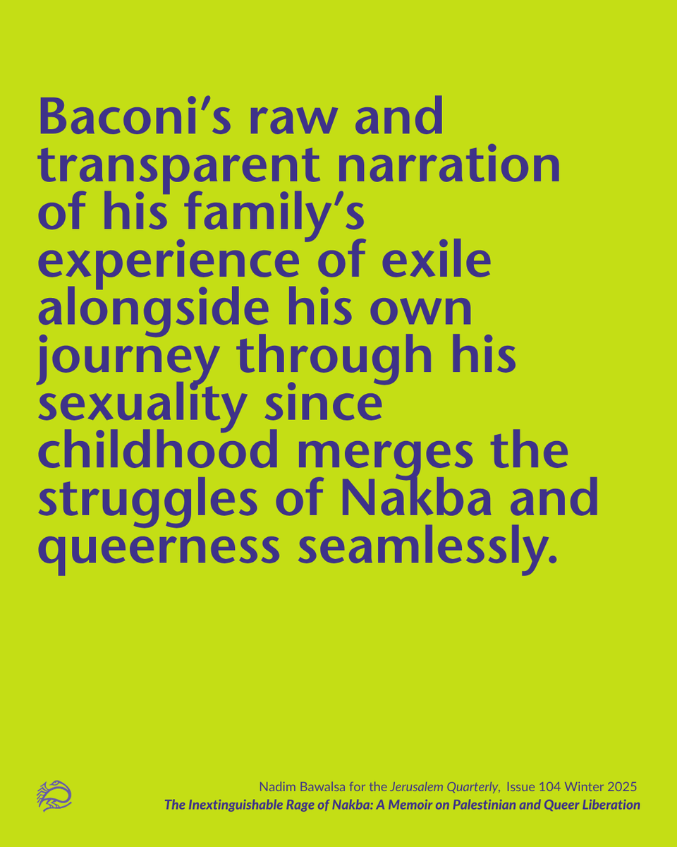 PalStudies's tweet photo. In this review of Tareq Baconi's memoir, Nadim Bawalsa describes Baconi's striking alignment of his experience as a Palestinian in exile with his journey to queer liberation.

Fire in Every Direction, Bawalsa argues, is a tribute to the queer Arab, to anguished millennials, to Amman, and to every Palestinian struggling with the rage of injustice. Palestinian exile, as Baconi vividly shows, is ongoing Nakba and, until liberation, it is fire in every direction.

Read it on our latest issue of the Jerusalem Quarterly.
https://t.co/M75jEDRfEE