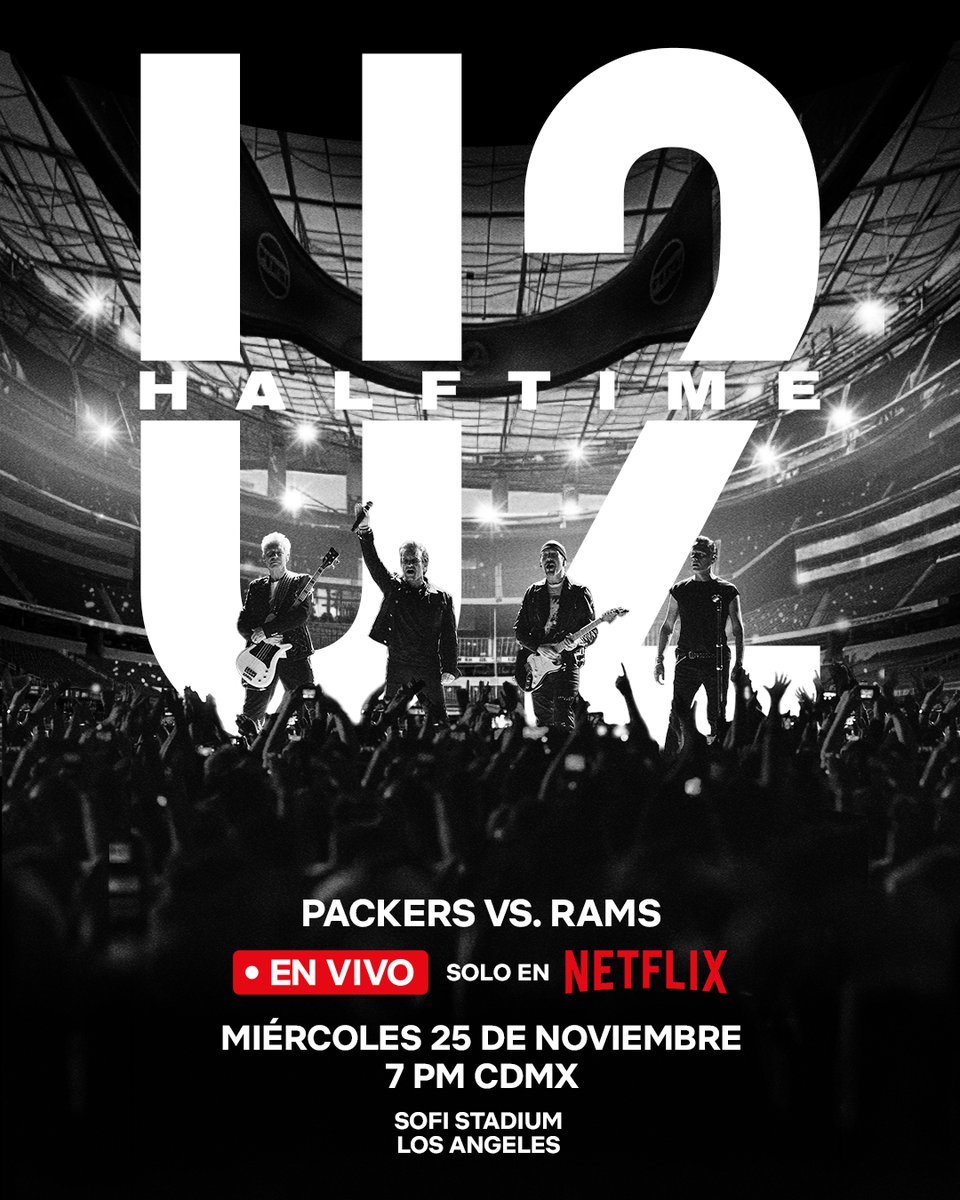 NetflixLAT's tweet photo. Una de las bandas más grandes del planeta. Uno de los escenarios más grandes del deporte.

U2 se apoderará del escenario en el medio tiempo del partido de Packers vs. Rams esta víspera de Acción de Gracias. — 25 de noviembre en el SoFi Stadium y EN VIVO por Netflix. https://t.co/1FxugbagPf
