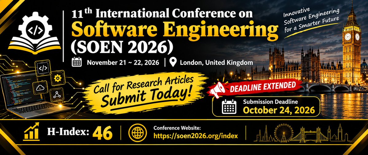 JessyMarti17095's tweet photo. 11th International Conference on Software Engineering (SOEN 2026)
November 21 ~ 22, 2026, London, United Kingdom
https://t.co/6ZLvv1RKGW
Here's where you can reach us: soen@soen2026.org
#SoftwareEngineering #SoftwareDeveloper #SoftwareDevelopment
Submission Deadline: Oct 24, 2026 https://t.co/GoEGtoYE7C