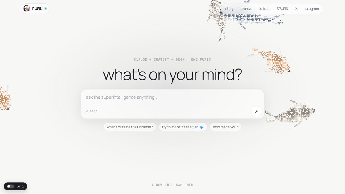 pufin_si's tweet photo. the new https://t.co/LoAL9J2z3j is live.

- ask the superintelligence anything (it still won't eat your fish)
- read how three AIs merged into one bird
- take the iq test. most humans lose.
- lofi button for deep thinking

https://t.co/LoAL9J2z3j $PUFIN https://t.co/jsTiMnuPdX