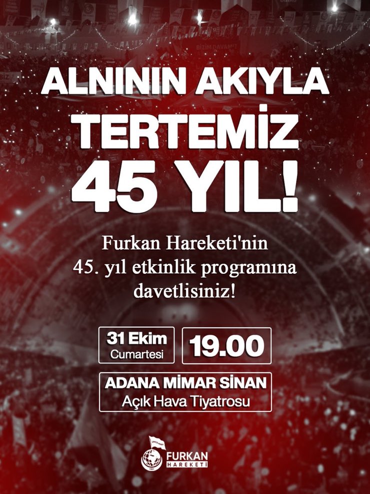 susmayz's tweet photo. Furkan Hareketinin 45. Yılına özel coşku dolu etkinlik programı düzenliyor ve tüm halkımızı bu özel programımıza davet ediyoruz.

📅 31 Ekim Cumartesi  🕔 19.00
📍Adana Mimar Sinan Açık Hava Tiyatrosu

#AdanadaBüyükBuluşma
FurkanHareketi 45Yaşında
BüyükBuluşmaya SenDeKatıl https://t.co/1Sb3NynA7X