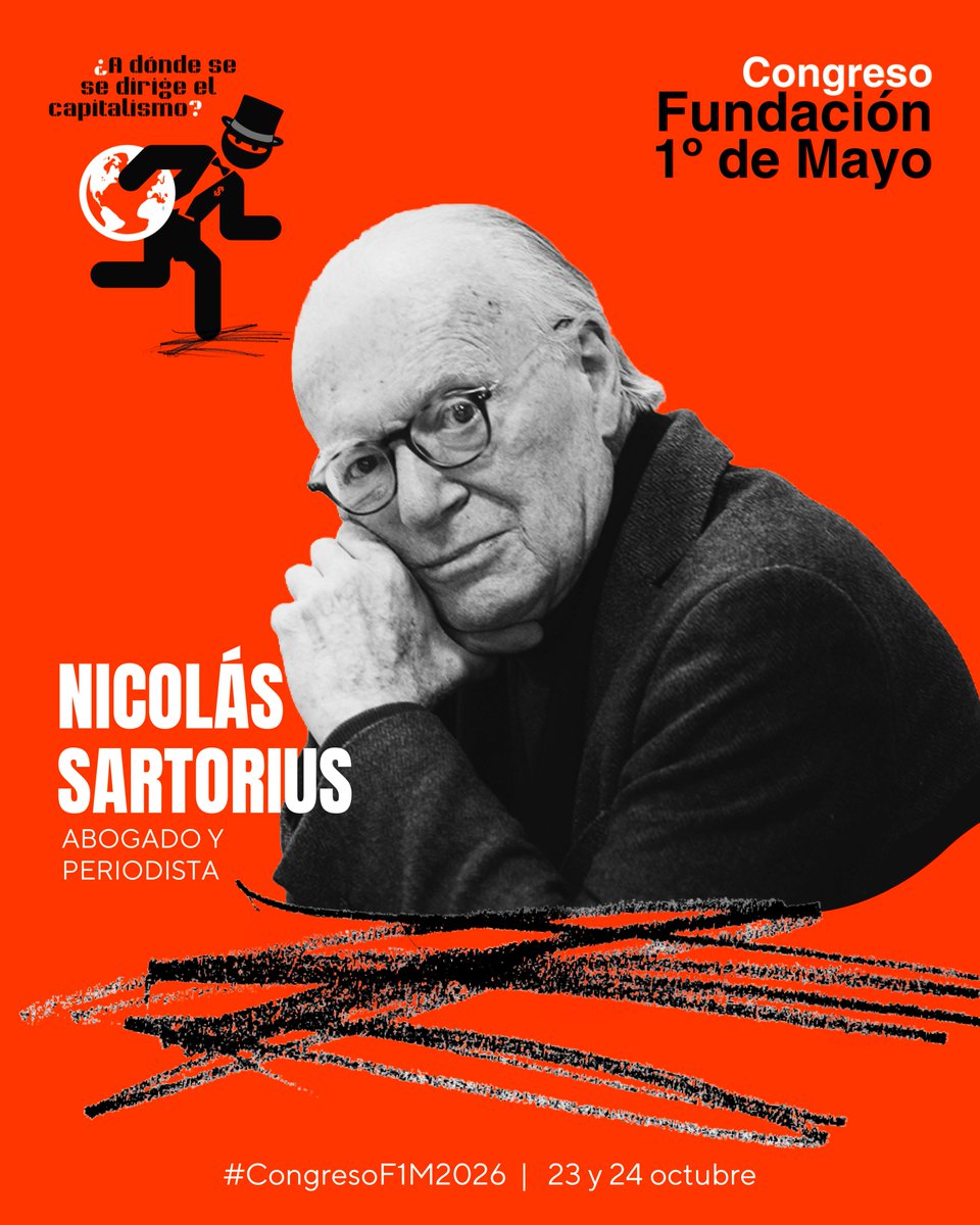 fundacion1mayo's tweet photo. #Ponentes #CongresoF1M2026
🔴 La historia de las conquistas democráticas y laborales en España no puede entenderse sin la lucha y la organización del movimiento obrero.

🗣Nicolás Sartorius ha sido protagonista de esa historia. Su trayectoria, vinculada al sindicalismo, la defensa de las libertades y el análisis político y social, conecta décadas de transformaciones económicas con los desafíos que afronta hoy la clase trabajadora.

📌 Abogado, periodista, cofundador de @CCOO y presidente del consejo asesor de la  @funalternativas , Nicolás Sartorius será el encargado de clausurar el Congreso "¿Hacia dónde va el capitalismo?"

Un cierre que vincula la memoria de las luchas sociales y sindicales con la reflexión sobre el presente y el futuro del capitalismo.

📍 Córdoba | 23–24 de octubre
➕ Info e inscripciones 👇
https://t.co/BUegaa4H10