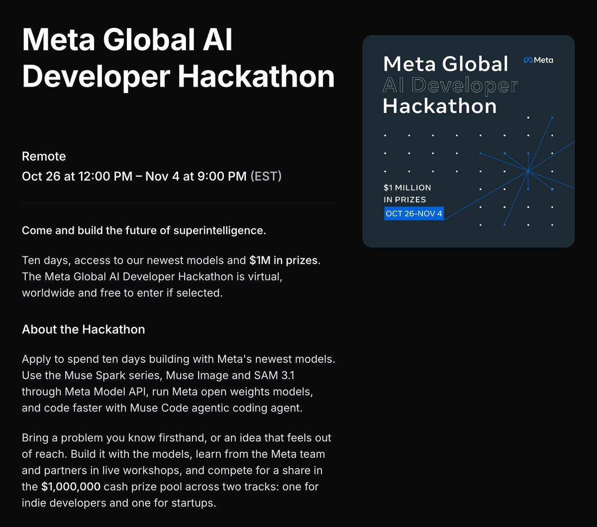 StudentOffersHQ's tweet photo. If you're a student who builds with AI, Meta's $1M hackathon is still taking applications. We got in.

→ Free and online, Oct 26 – Nov 4
→ $150 Meta Model API credits if selected
→ Students go in the indie track (solo or teams of 4, 18+)

Some also get partner credits for Meta's open models:
→ Baseten: $100
→ Modal: $100
→ Fireworks: $25

The form asks what you want to build, and an AI project you've already built.

Apply by Oct 25, 11:59 PM ET.