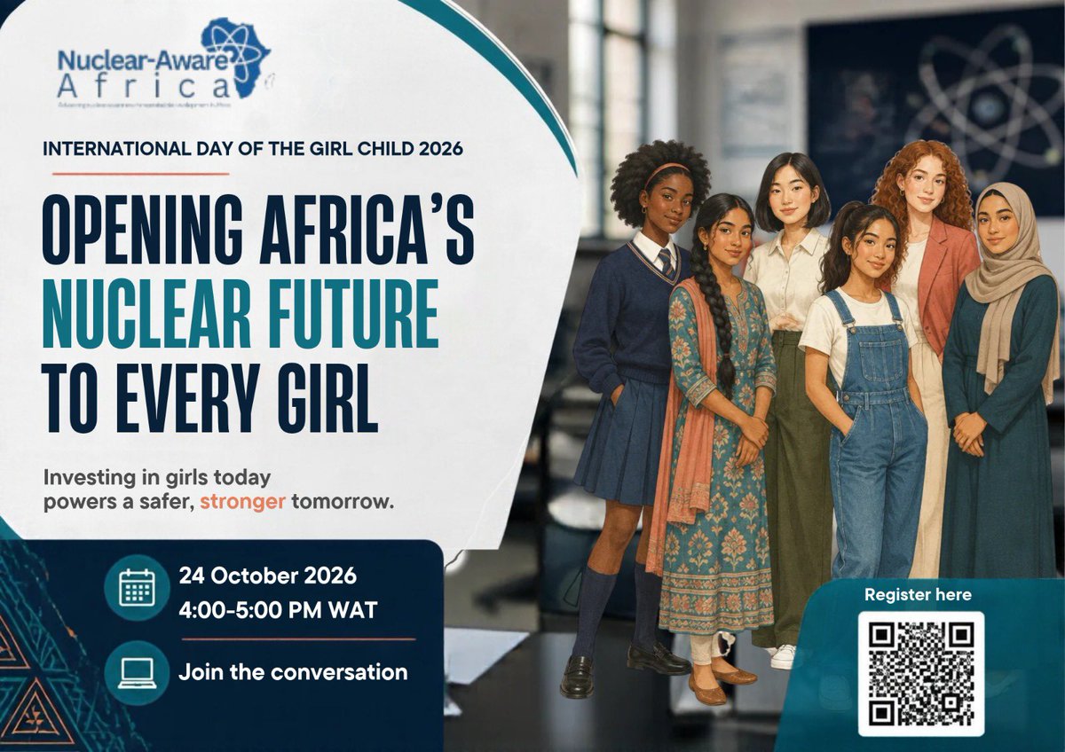 Nuclear_Aware's tweet photo. In commemoration of the International Day of the Girl Child 2026, join us for an illuminating discussion: Opening Africa’s Nuclear Future To Every Girl.

📅 24th October 2026
⏰ 4:00 PM WAT

Register Here: https://t.co/qhwqKt4uzS

Don’t Miss This ✨✨✨✨✨✨

#AFRICAN #Women https://t.co/wsnne2lt1h