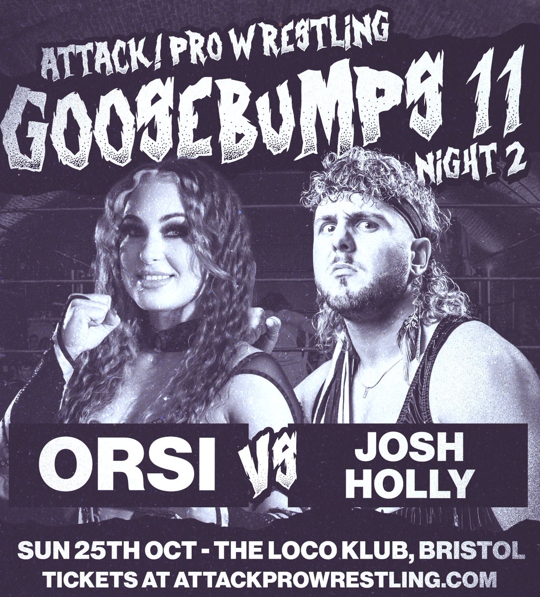 ATTACKWrestling's tweet photo. 3 match announcements for GOOSEBUMPS 11 Night 2 in Bristol - THIS SUNDAY!

KYRI VS CHUCK MAMBO
ORSI VS JOSH HOLLY
LANA RAE VS TILLY ROSE

Don't miss out - https://t.co/bDydnCVpjw 🎟️ https://t.co/cchs4zNVZ6