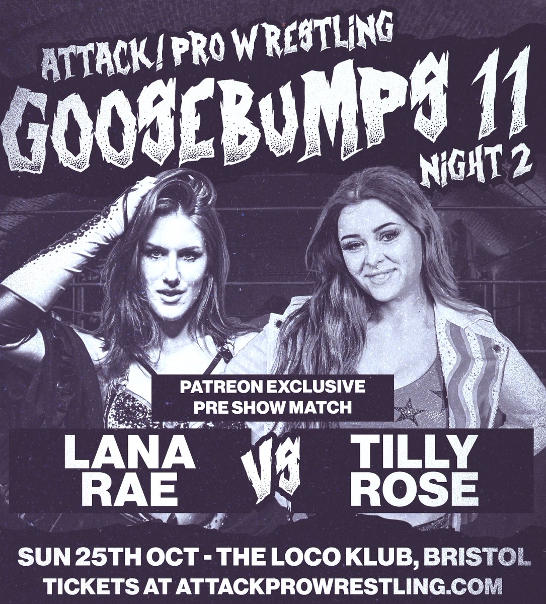 ATTACKWrestling's tweet photo. 3 match announcements for GOOSEBUMPS 11 Night 2 in Bristol - THIS SUNDAY!

KYRI VS CHUCK MAMBO
ORSI VS JOSH HOLLY
LANA RAE VS TILLY ROSE

Don't miss out - https://t.co/bDydnCVpjw 🎟️ https://t.co/cchs4zNVZ6
