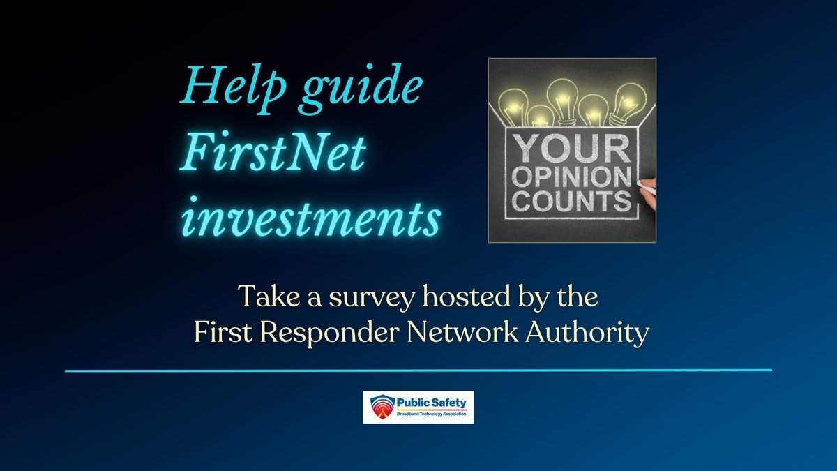 PSBTAssoc's tweet photo. Public safety professionals: help the FirstNet Authority shape future enhancements to FirstNet to ensure it meets your mission‑critical, real‑world needs. Take this survey: https://t.co/eljG18tu2y
#FirstNet #FirstResponderNetwork #PublicSafetyBroadband #Police #Fire #EMS https://t.co/3oR82x8L7k