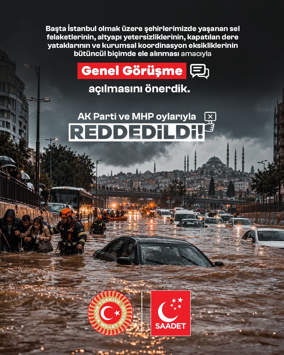YildirimSaadetP's tweet photo. AK Parti-MHP oylarıyla reddedildi! ❎

Başta İstanbul olmak üzere şehirlerimizde yaşanan sel felaketlerinin, altyapı yetersizliklerinin, kapatılan dere yataklarının ve kurumsal koordinasyon eksikliklerinin bütüncül biçimde ele alınması amacıyla Genel Görüşme açılmasını önerdik. https://t.co/94cPl3zPOx