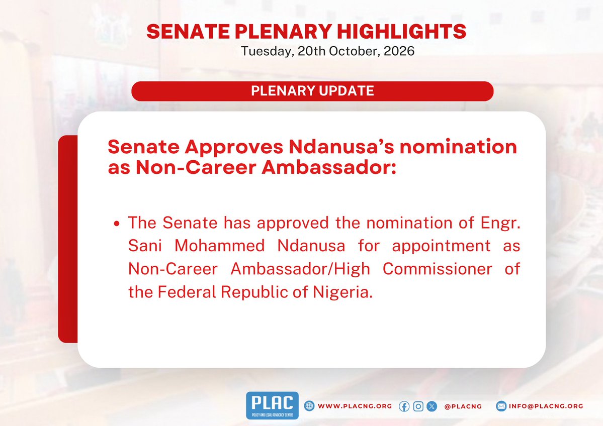 PLACNG's tweet photo. Plenary Update - 20th October 2026
Senate Approves Ndanusa’s nomination as Non-Career Ambassador https://t.co/3BlMYBJ0HB