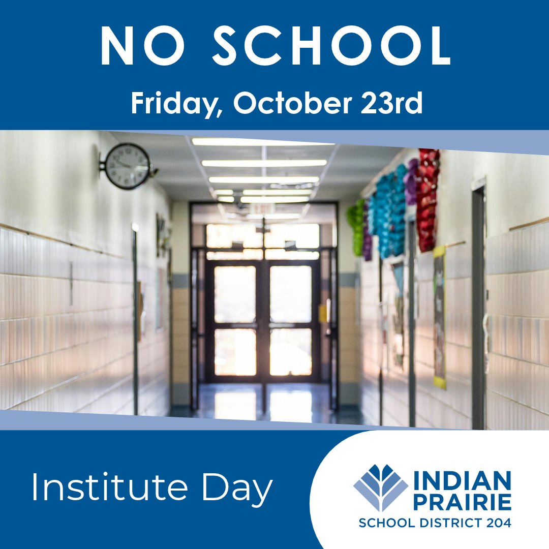 ipsd204's tweet photo. REMINDER: No school on Friday, October 23rd due to a staff institute day. https://t.co/MCeV6BhjwN