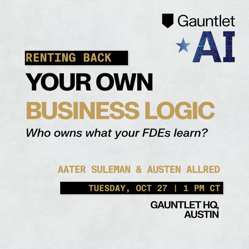 gauntletai's tweet photo. When your FDE leaves, everything they learned about your business goes with them.

Stop by Gauntlet HQ during #AustinTechWeek for a conversation between Aater Suleman of Vixul and @Austen on who should own that knowledge, and how to lock it in before the engagement starts.

Tues, Oct 27, 1 PM CT: https://t.co/kEdkyjYeul