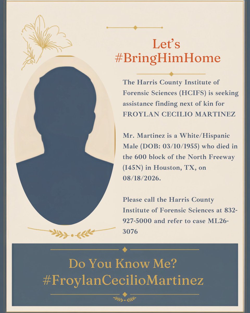 TXCenter's tweet photo. The Harris County Institute of Forensic Sciences (HCIFS) is seeking assistance finding next of kin for FROYLAN CECILIO MARTINEZ  
Please call 832-927-5000 and refer to case ML26-3076. 
Learn More:
https://t.co/i0CMhUr2X5 
#FroylanCecilioMartinez #BringHimHome #BringThemHome https://t.co/H3l7VXt9d8