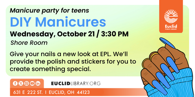 EuclidLibrary's tweet photo. Time for a new look?
Teens are invited to come to EPL on October 21 at 3:30 pm to paint and decorate their nails. We'll provide the polish and stickers. For teens in grades 8-12.
#OurEuclid #manicures https://t.co/kRNrQuMz9h