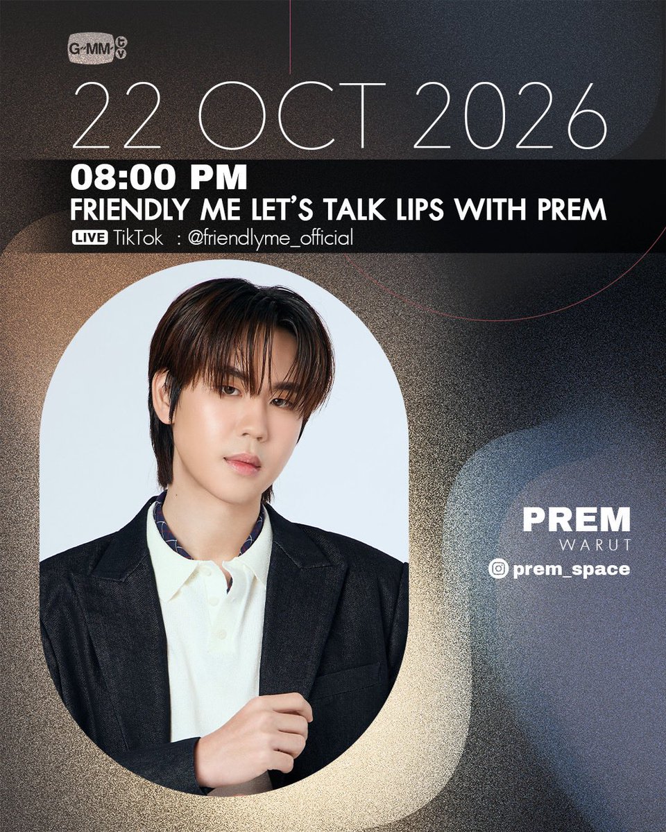 BounPrem_TH_OFC's tweet photo. #กองกำลังบุ๋นเปรม 🥦
Keyword &amp; Hashtag for FRIENDLY ME LET’S TALK LIPS WITH PREM (Live)

📺 TikTok : friendlyme_official
https://t.co/JhLizm0qnN

🗝️ FRIENDLY TALK WITH PREM
🕹️ #.FriendlyMexPrem

[ Start time 07:50 PM (GMT+7) ]

#prem_space https://t.co/DW0HNZe2Ed