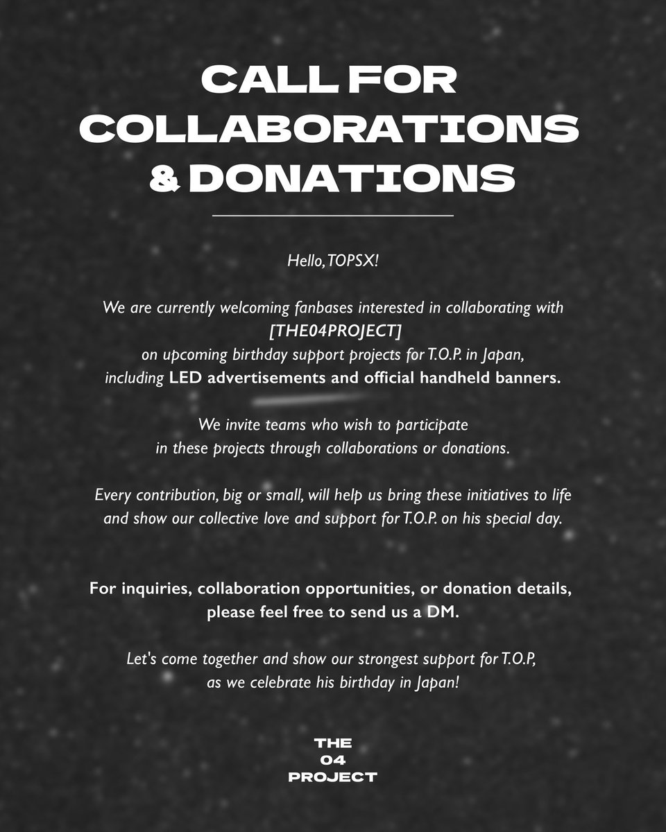 THE04PROJECT_'s tweet photo. [CALL FOR COLLABORATIONS &amp; DONATIONS]

THE04PROJECT welcomes fanbases to collaborate on T.O.P.’s Japan birthday projects, including LED ads and official handheld banners.

Join us through collaborations and donations! DM us for details.

#TTTOP #CHOISEUNGHYUN #최승현 #탑 https://t.co/iLlCvCd4Jm