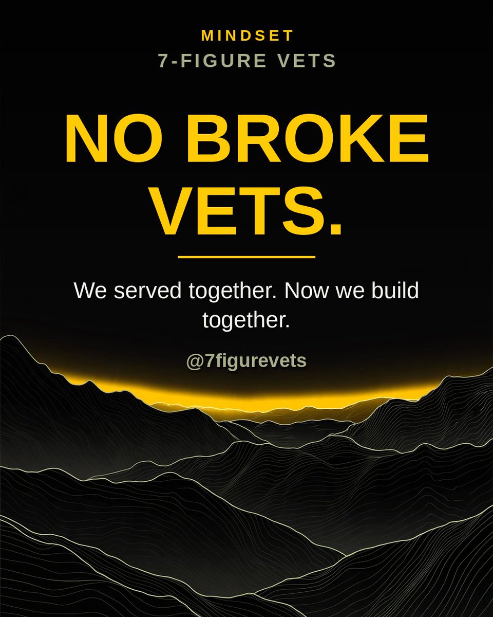 7figurevets's tweet photo. That is the standard. No broke vets. Pass it on to one veteran who needs to hear it today. #NoBrokeVets #Veterans #Mindset #7FigureVets #BuildTogether https://t.co/0aPgqP8dx6