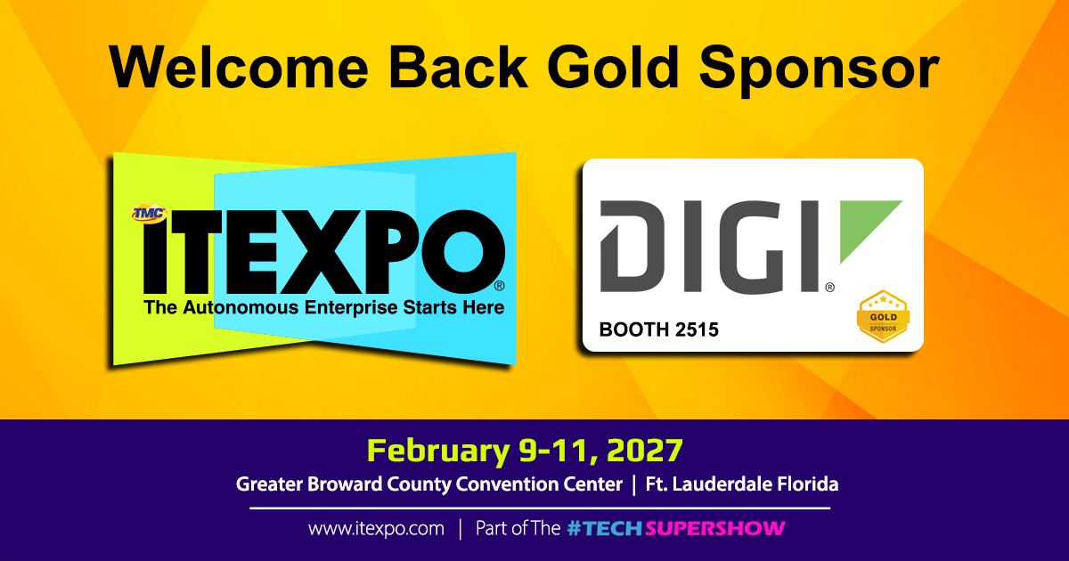 tmcnet's tweet photo. Digi returns as a Gold Sponsor of ITEXPO 2027!

Discover secure infrastructure management, remote connectivity, edge intelligence, and AI-ready networking solutions.

Meet Digi at Booth 2515, Feb. 9–11 in Fort Lauderdale!

https://t.co/FcyQe2OYEK

@digidotcom https://t.co/8OZym4Y8yp