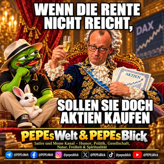 PEPEsBlick's tweet photo. #PEPEsWelt #PEPEsBlick #PolitischeSatire #Rente #Rentenpolitik #Altersarmut #Aktienmarkt #Gesellschaftskritik #MemesDeutschland #FriedrichMerz #Deutschland #Satire https://t.co/Y3y2WNuIRc