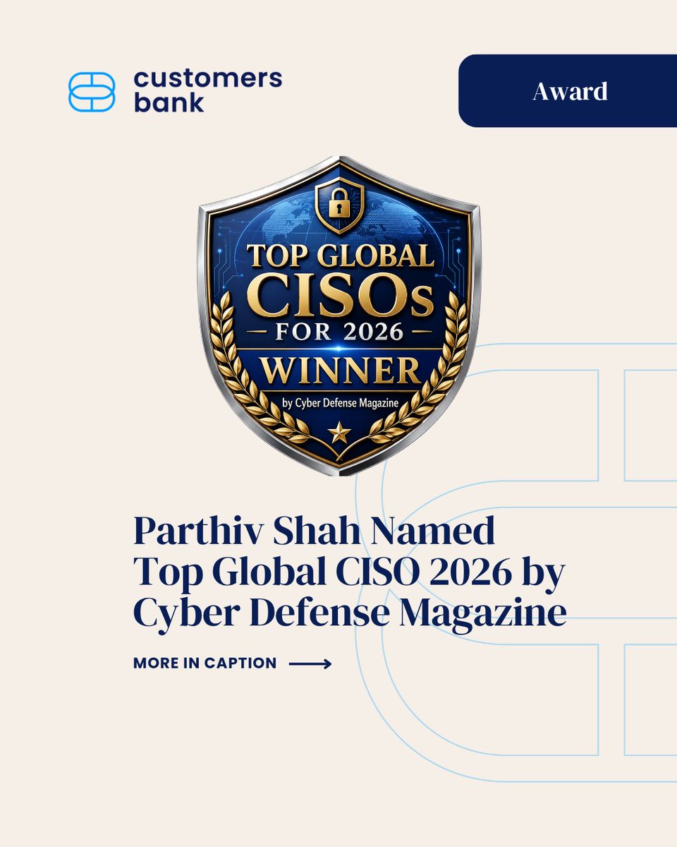CustomersBank's tweet photo. Congratulations to our CISO, Parthiv Shah, on being named a Top Global CISO for 2026 by Cyber Defense Magazine!

His leadership and commitment to cybersecurity help build a stronger, more resilient Customers Bank. We’re proud to celebrate this well-deserved recognition! https://t.co/3AP6Y0jJT0