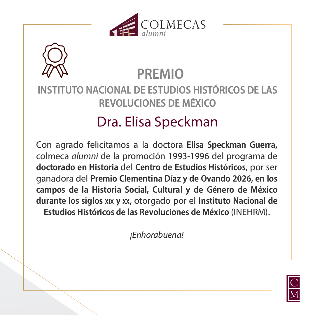 ColmecasA's tweet photo. Felicitamos a la Dra. Elisa Speckman Guerra, #colmecaalumni del @CEHColmex, por ser ganadora del Premio Clementina Díaz y de Ovando 2026, en los campos de la Historia Social, Cultural y de Género de México durante los siglos xix y xx, otorgado por el @INEHRM. https://t.co/XIKQVFfPCC