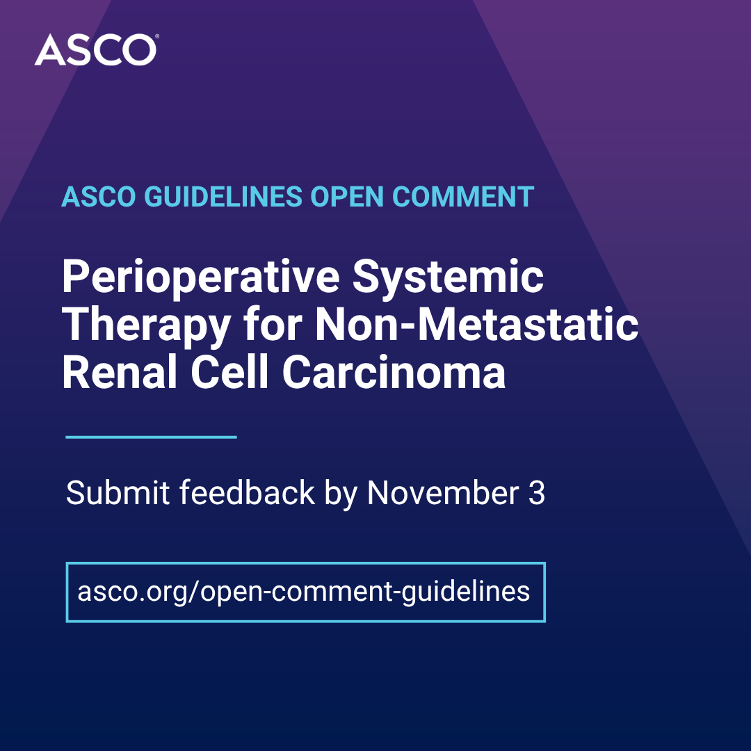 ASCO's tweet photo. Our draft guideline recommendations for “Perioperative Systemic Therapy for Non-Metastatic Renal Cell Carcinoma” are now open for public comment. Help us refine these standards of care. Submit your comments to us by November 3.

Read and comment: https://t.co/uk4u5knQip https://t.co/ERn0Wg8dsZ