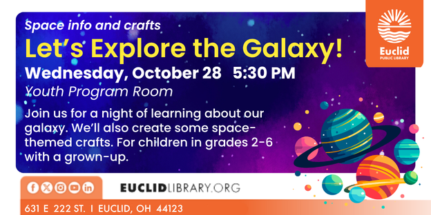 EuclidLibrary's tweet photo. Bring the kids to EPL on October 28 at 5:30 pm to learn about the stars, planets, comets and so much more! It will be a night of exploring #space and crafting. For kids in grades 2-6 and a grown-up.
#OurEuclid https://t.co/ZDIlchpVCQ