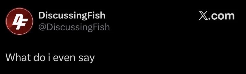 Allstros's tweet photo. I thought this was a DiscussingFish post… https://t.co/HbXMwdfbez