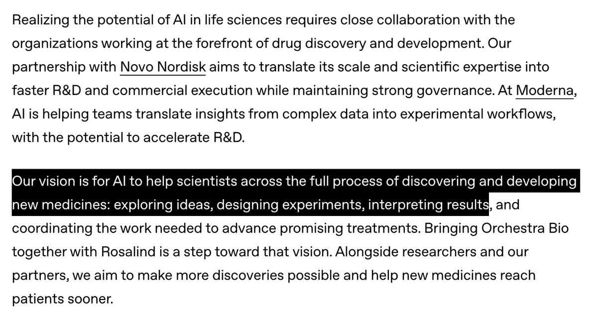 kimmonismus's tweet photo. Many are asking whether AI investment will pay off. Here's a very good example of where AI is headed and why its more than a bubble:

OpenAI’s acquisition of Orchestra Bio adds agents that coordinate drug development, tracking how problems like a failed manufacturing batch could delay clinical trials. Paired with Rosalind, it shows toward a broader ambition: embedding AI across both scientific research and the operational work needed to bring medicines to patients.

Drug research and disease cure are among the significant fields in which AI extends and will make tremendous progress. Anthropic published something similar today.