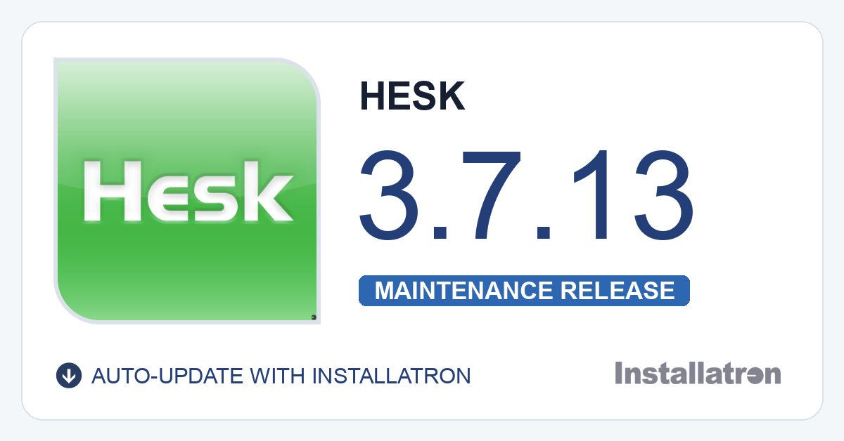Installatron's tweet photo. #HESK 3.7.13 now available (minor update) @HESKdotCOM #installatron https://t.co/ftUmDMnYIw