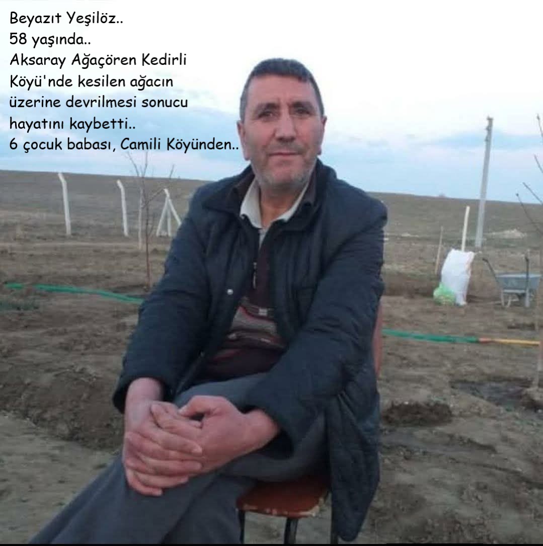 isigmeclisi's tweet photo. Beyazıt Yeşilöz..
58 yaşında..
Aksaray Ağaçören Kedirli Köyü'nde kesilen ağacın üzerine devrilmesi sonucu hayatını kaybetti..
6 çocuk babası, Camili Köyünden.. https://t.co/cVrDaD7f8W
