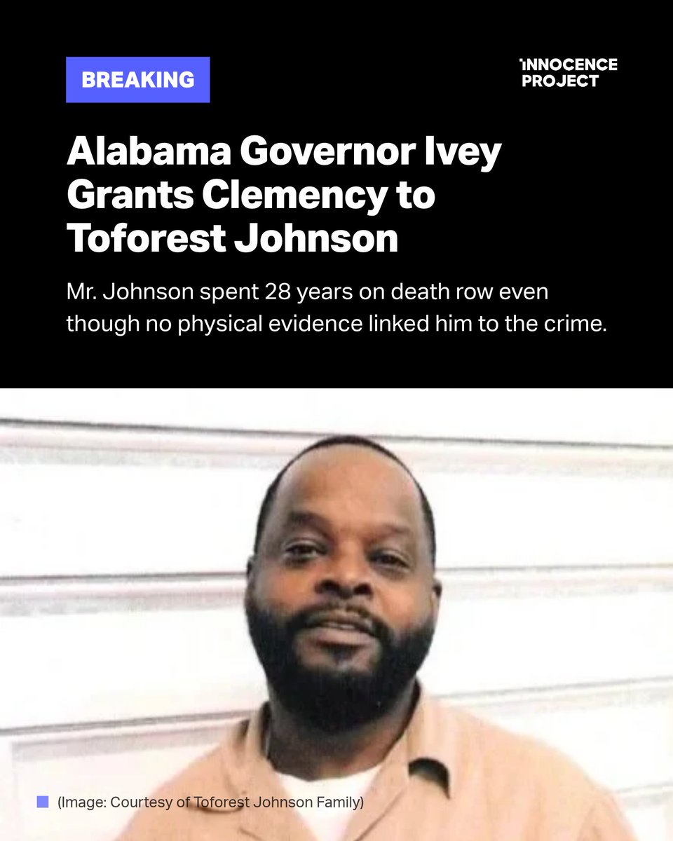 innocence's tweet photo. #BREAKING: Alabama Gov. Kay Ivey has granted clemency to Toforest Johnson, an innocent man who has lived under a death sentence for 28 years. She joins jurors, former chief justices, governors, and prosecutors who doubt his conviction. Now the courts decide. #FreeToforest https://t.co/HuSlLhfYQi
