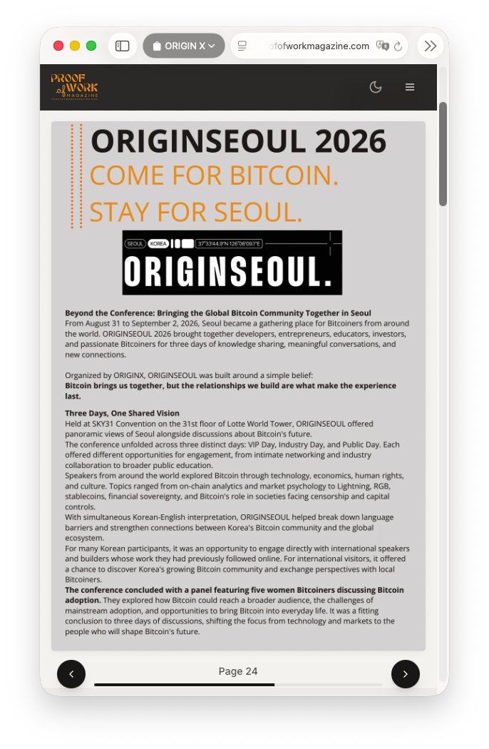 ORIGINseoulBTC's tweet photo. Thank you @ProofofWorkMag for featuring ORIGINSEOUL.

For three days, from Bitcoin House Origin to SKY31 at Lotte World Tower, speakers, builders, and Bitcoiners from around the world shared one coordinate. 

Workshops on self-custody and Lightning, mentoring sessions, side events across the city, and long conversations that kept going after the lights went down.

While the market followed speculation, we chose Bitcoin.

None of it happened without the people: our speakers, partners, supporters, volunteers, and every Bitcoiner who made the trip.Bitcoin. 
Built by People.

We continue to build in Seoul and beyond.

ORIGINSEOUL 2027
