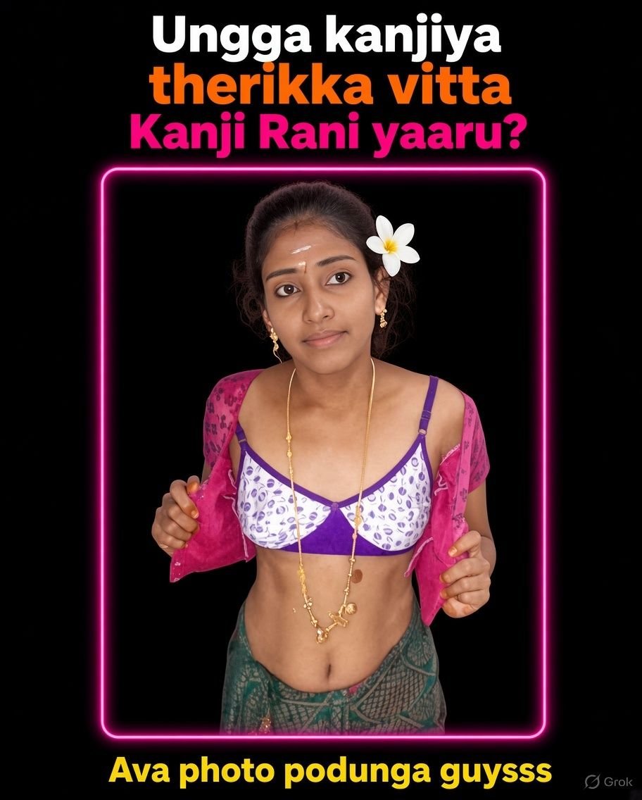 xucktamil's tweet photo. Ungaa kan*ya therika vita kanju rani yaru? https://t.co/wYdBRJVGQQ