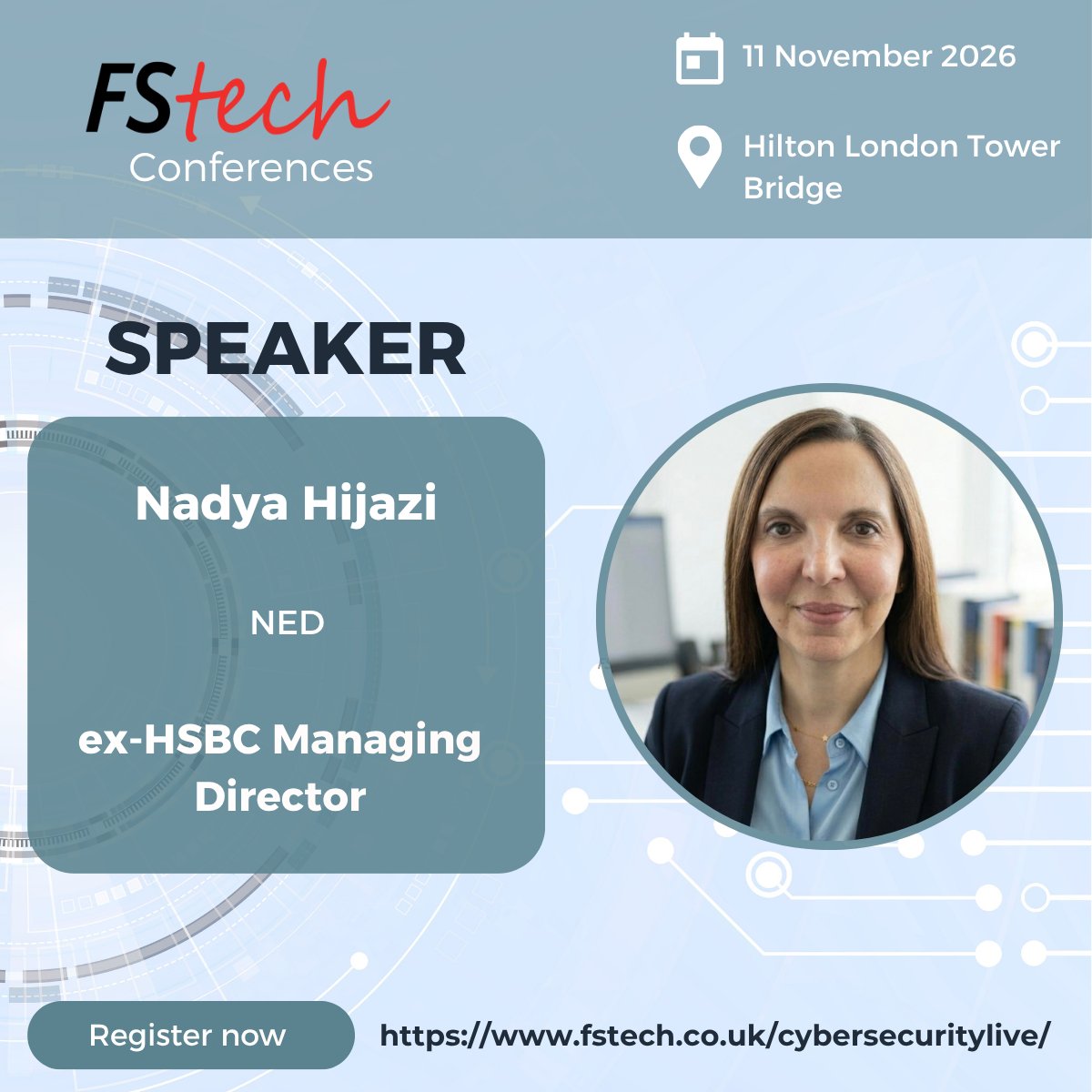 FStechnology's tweet photo. We’re delighted to welcome Nadya Hijazi, NED, ex-HSBC Managing Director, as a speaker at #CyberSecLive 2026!

📅 11 November
📍 Hilton London Tower Bridge

Register here: https://t.co/G04H3oPxkp https://t.co/eAnv1LKGaC