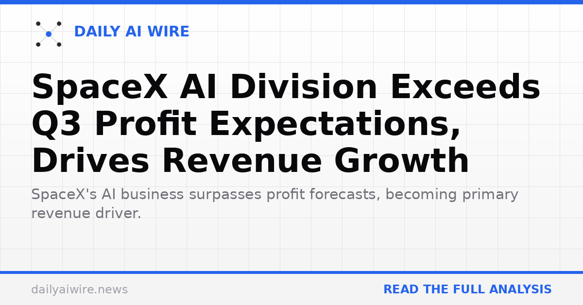 DailyAIWireNews's tweet photo. SpaceX AI Division Exceeds Q3 Profit Expectations, Drives Revenue Growth

SpaceX's AI pivot is turning its Super Intelligence division into a major revenue engine, reshaping the company's growth strategy.

#AI #SpaceX #Business
https://t.co/1fjwlF2EJV https://t.co/5qvz5fSnNS