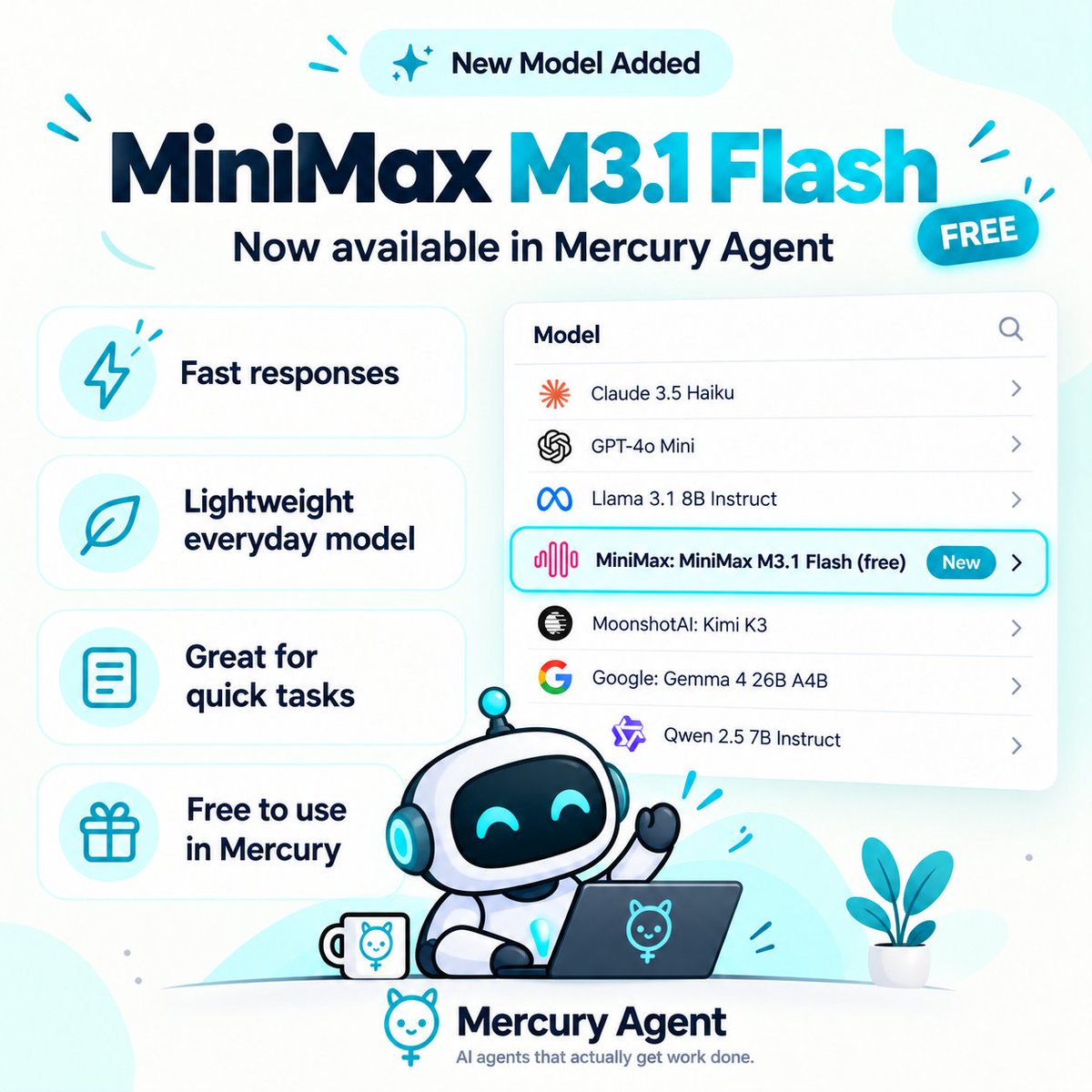 mercury__agent's tweet photo. New model drop!
MiniMax M3.1 Flash is now available in Mercury Agent.

Fast, lightweight, and ready to plug into your workflow, without changing how you work.

Switch models. Keep shipping.
Try Mercury: https://t.co/izABZAPREw https://t.co/pG9qlbRZnH