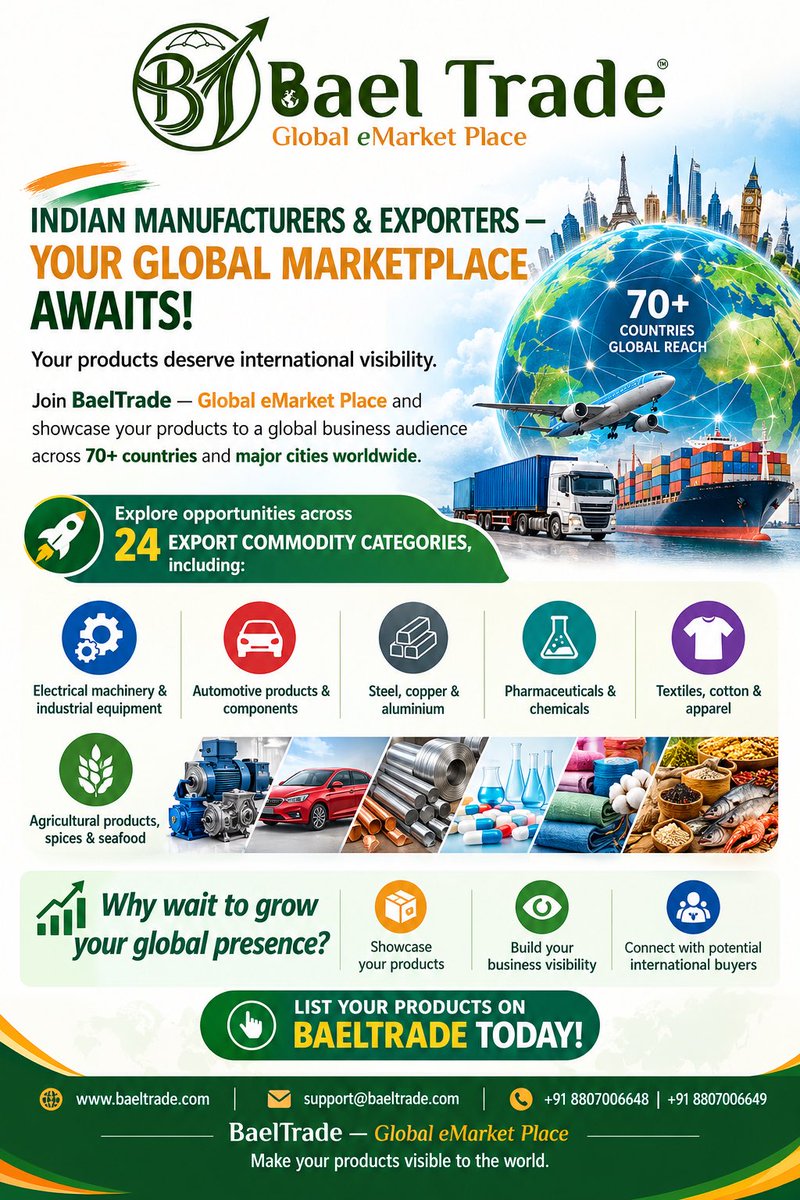 BaelTrade's tweet photo. 🌍 INDIAN MANUFACTURERS & EXPORTERS — YOUR GLOBAL MARKETPLACE AWAITS!

Your products deserve international visibility.

Join BaelTrade — Global eMarket Place and showcase your products to a global business audience across 70+ countries and major cities worldwide.

🚀 Explore opportunities across 24 export commodity categories, including:

⚙️ Electrical machinery & industrial equipment
🚗 Automotive products & components
🔩 Steel, copper & aluminium
🧪 Pharmaceuticals & chemicals
👕 Textiles, cotton & apparel
🌾 Agricultural products, spices & seafood 🍤 

Why wait to grow your global presence?
✅ Showcase your products
✅ Build your business visibility
✅ Connect with potential international buyers

👉 LIST YOUR PRODUCTS ON BAELTRADE TODAY!

🌐 https://t.co/Pn4RbHW1f5
✉️ support@baeltrade.com
📞 +91 8807006648 | +91 8807006649

BaelTrade — Global eMarket Place
Make your products visible to the world.

#BaelTrade #B2B #Trader #Manufacturer #Exporter #Sale