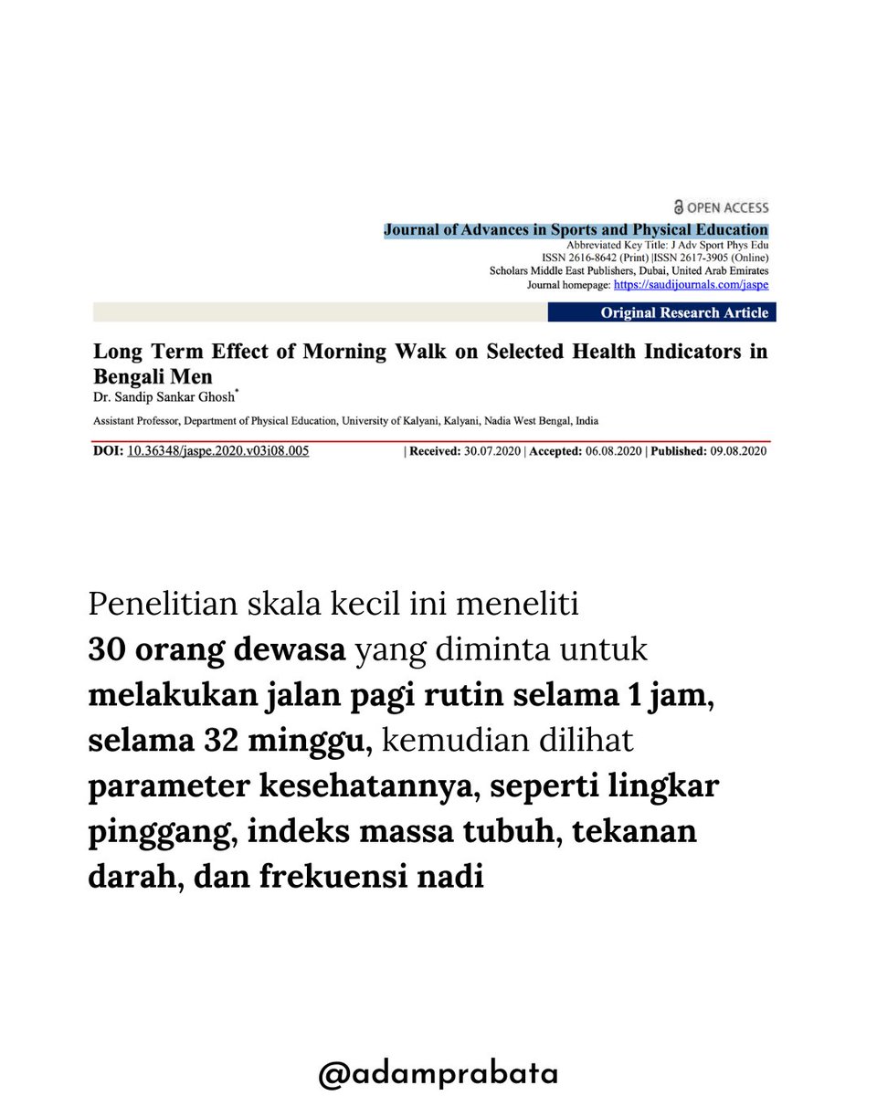 AdamPrabata's tweet photo. Gua Mau Berusaha Untuk Rutin Jalan Pagi Setelah Baca Jurnal Ini

Gua menemukan penelitian yang menarik, skala kecil, tapi hasilnya keren.

Penelitian ini hanya melibatkan 30 orang dewasa yang diminta jalan pagi 1 jam, rutin, selama 32 minggu.

Penelitian ini menunjukkan bahwa setelah rutin jalan pagi, mereka menunjukkan:
-Lingkar pinggang mengecil
-Indeks massa tubuh turun
-Tekanan darah lebih mendekati normal
-Frekuensi nadi istirahat lebih rendah

Rutin jalan pagi itu ternyata bisa buat investasi kesehatan jangka panjang.
Kalau lo lagi nyari kebiasaan sehat yang realistis dan bisa dijalanin bertahun-tahun, mungkin jawabannya bukan olahraga yang ribet atau kompleks, tapi yang bisa lo mulai besok pagi.

Jadi mau mulai jalan pagi?