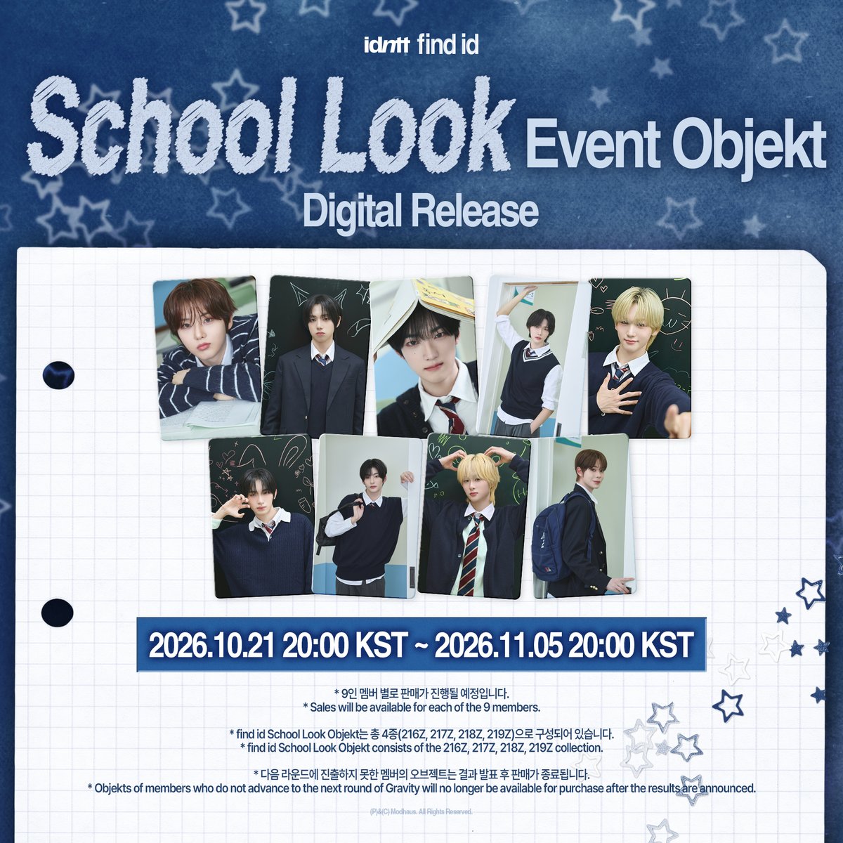 idntt_cosmo's tweet photo. idntt find id
School Look Event Objekt
Digital Release 

📆 Schedule
2026.10.21 20:00 ~ 2026.11.05 20:00 KST
*기존 Scheduler를 통해 안내된 School Look Event Objekt와 Nerdy Chic Event Objekt의 판매 순서가 변경되었습니다. 참고 부탁드립니다.

🔔 EVENT
<find id School Look Event Objekt> 구매 고객 중 멤버별 총 24명을 선정하여, 
해당 멤버와 함께하는 1:1 포토 이벤트에 초대합니다.
*자세한 내용은 이미지를 참고해주세요.

Cosmo : the Gate
Download Cosmo here!
https://t.co/UVpuxHXrAk

#idntt #아이덴티티
#find_id
