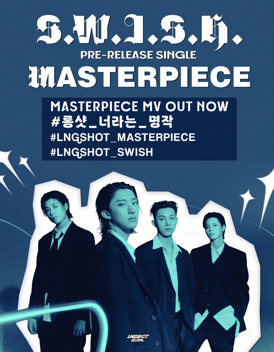 LNGSHOTGlobal's tweet photo. [HASHTAG] Only one hour left until we finally get to see LNGSHOT’s MASTERPIECE!

Drop the tags and let’s get MASTERPIECE everywhere! ✨

MASTERPIECE MV OUT NOW
#롱샷_너라는_명작
#LNGSHOT_MASTERPIECE
#LNGSHOT_SWISH 
@LNGSHOT4sho https://t.co/AuJN1y43pA