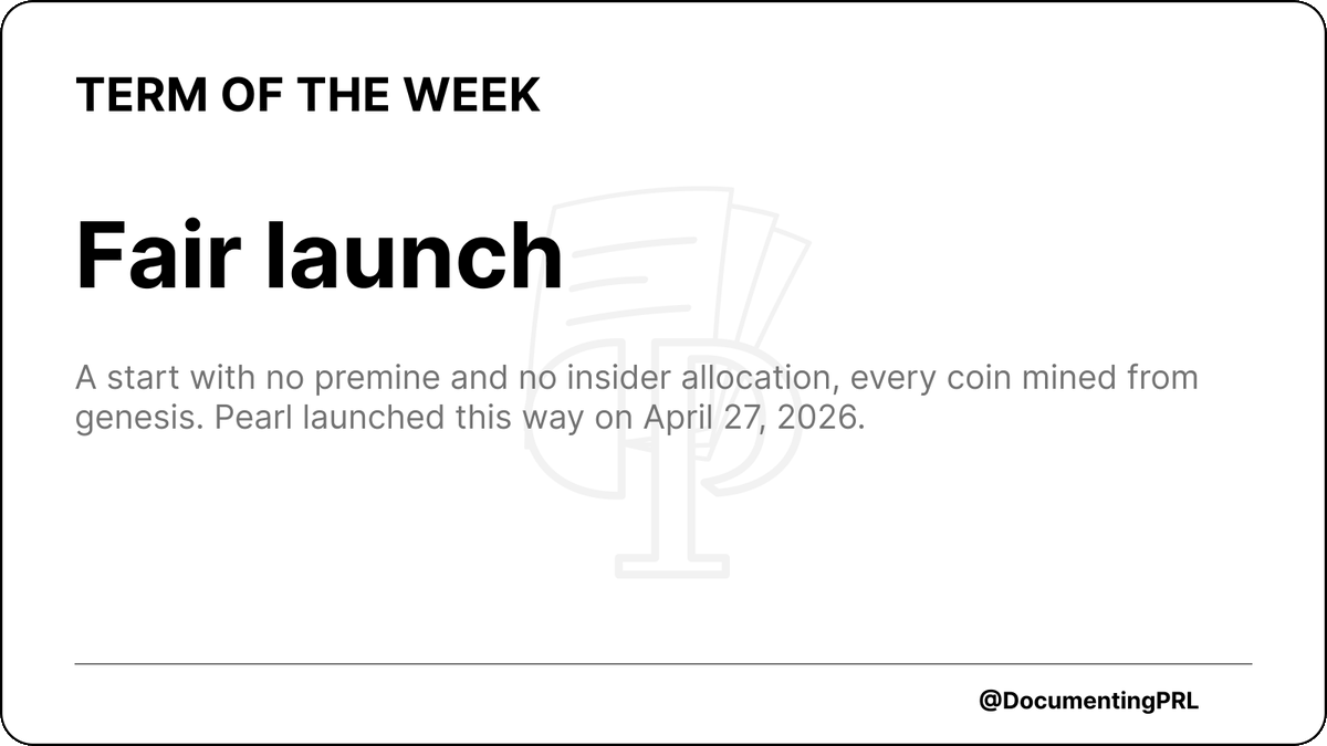 DocumentingPRL's tweet photo. Every pearl-2:native in existence was mined from the genesis block on April 27, 2026. The team kept nothing back for itself and there was no private sale. That’s what a fair launch means. https://t.co/8wppmU3d7H