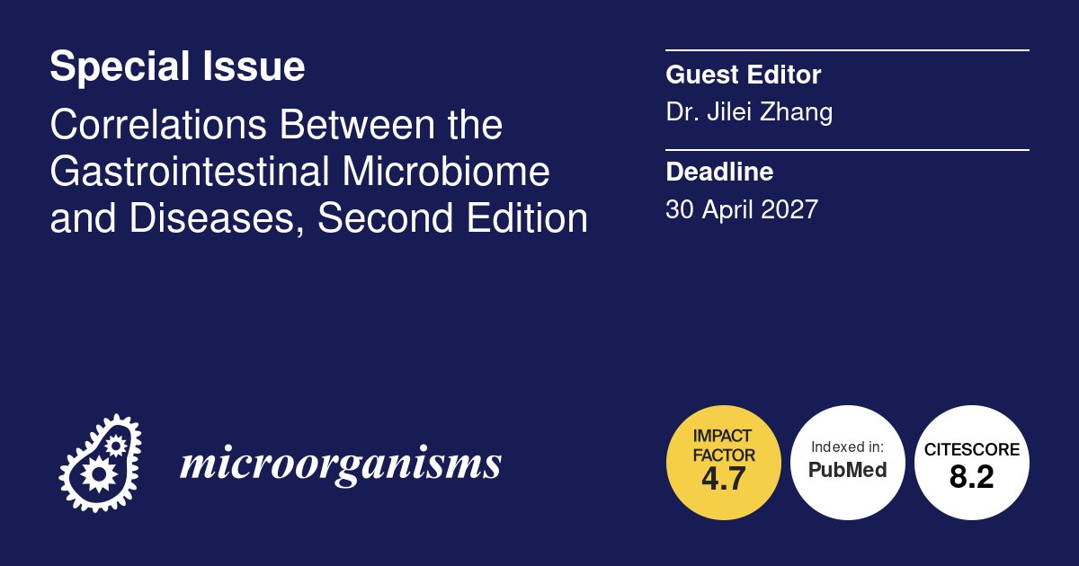 Micro_MDPI's tweet photo. 🦠New Special Issue: Correlations Between the Gastrointestinal Microbiome and Diseases, Second Edition

👔Guest Editor: Dr. Jilei Zhang

🗓️Submission Deadline: 30 April 2027

🔗More: https://t.co/BOuyuePENK

#gut #microbiome #gastroenterology https://t.co/AGkA1jija9