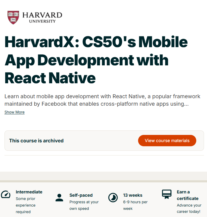 clcoding's tweet photo. Want to learn mobile app development with React Native?

HarvardX's CS50 course introduces you to building cross-platform mobile applications using React Native.

What you'll explore:

Mobile app development fundamentals

React Native and reusable components

Building apps for multiple platforms

Self-paced learning with a structured 13-week course

The course is archived, but you can still access the course materials.

A great resource for developers looking to expand their skills beyond web development.

Detailed Explanation: https://t.co/U9S448HBwK