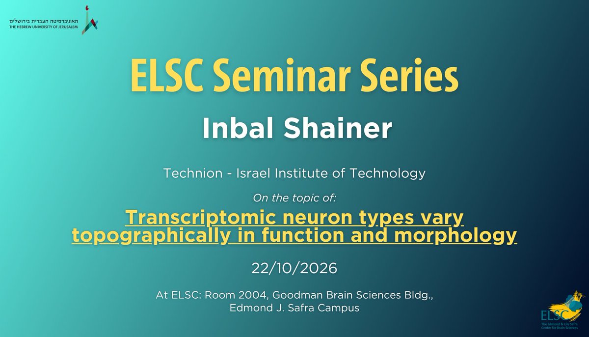 ELSCbrain's tweet photo. #ELSCseminarseries with Inbal Shainer on the topic of "Transcriptomic neuron types vary topographically in function and morphology" will take place on Thursday, October 22nd, 2026. Come hear the lecture at ELSC: Room 2004, Goodman bldg. https://t.co/3DP7PfF8WK