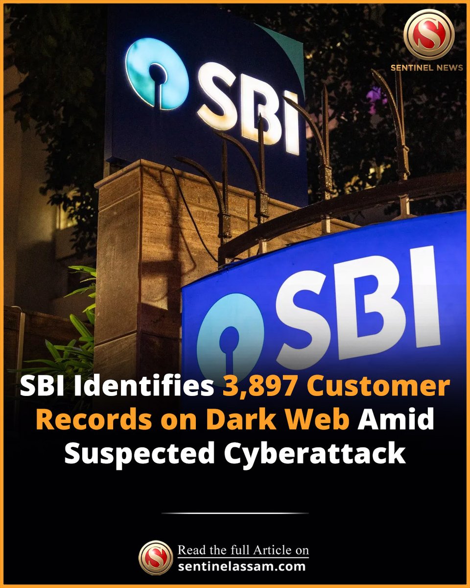 Sentinel_Assam's tweet photo. The State Bank of India (SBI) has confirmed a suspected cyberattack after identifying 3,897 customer records containing personal information on the dark web.

The bank reportedly received alerts on 16 October from its threat intelligence provider, the Defence Cyber Agency and CERT-In. The exposed information allegedly includes names, mobile numbers, dates of birth, email and residential addresses, as well as loan-related documents.

SBI has appointed an independent cybersecurity agency to investigate the incident and identify the possible source of the data exposure.

The bank stated that its core banking operations and services remain unaffected. Customers have been advised to stay alert to suspicious calls, messages and emails and never share their OTPs, PINs or passwords.

#TheSentinel #SBI #Cyberattack