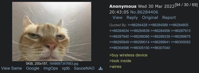 ProxyFreak's tweet photo. >"What was your biggest impact on the Internet?"

Around 4 years ago I made this stupid shitpost on 4chans /g/ board about wireless devices having wires inside them. https://t.co/AD6W5u4UaJ